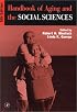 Handbook of Aging and the Social Sciences (The Handbooks of Aging)