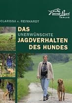 Das unerw&uuml;nschte Jagdverhalten des Hundes