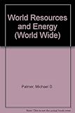World resources and energy