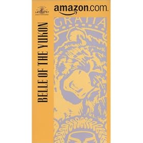 Belle of the Yukon (Amazon.com Exclusive) [VHS]