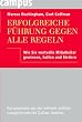 Erfolgreiche F�hrung gegen alle Regeln: Wie Sie wertvolle Mitarbeiter gewinnen, halten und f�rdern