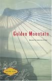 Golden Mountain: Beyond the American Dream