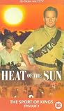 Heat Of The Sun - Episode 3 - The Sport Of Kings [1998]