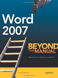 Word 2007: Beyond the Manual (Books for Professionals by Professionals)