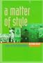 A Matter of Style: Women in the Fashion Industry (Women Then--Women Now)