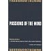 Passions of the Mind: Unheard Melodies: A Third Principle of Mental Functioning
