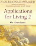 Applications for Living: On Abundance v. 2 (Applications for Living)