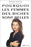 Pourquoi les femmes des riches sont belles