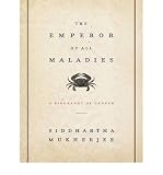 Produkt-Bild: THE EMPEROR OF ALL MALADIES: A BIOGRAPHY OF CANCERBYMukherjee, Siddhartha[Compact Disc] on Nov-2010