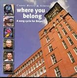 Where You Belong: a Song Cycle for Belper