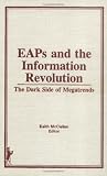 Eaps and the Information Revolution: The Dark Side of Megatrends (Employee Assistance Quarterly, Vol 292)