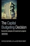 The Capital Budgeting Decision, Ninth Edition: Economic Analysis of Investment Projects