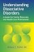 Understanding Dissociative Disorders: A Guide for Family Physicians and Health Care Professionals