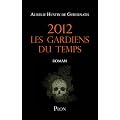 2012 Les gardiens du temps