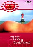 Wa(h)re Liebe - FKK in Deutschland