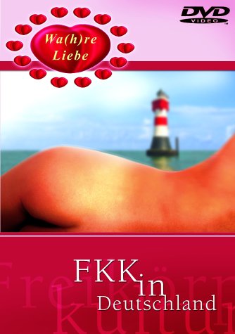Wa(h)re Liebe - FKK in Deutschland