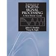 A Self-Study Guide for Digial Signal Processing by John G. Proakis and Vinay K Ingle