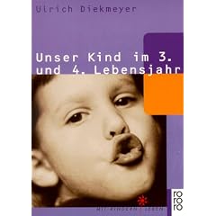 Unser Kind im 3. und 4. Lebensjahr.
