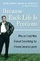 Because Each Life Is Precious: Why an Iraqi Man Came to Risk Everything for Private Jessica Lynch Because Each Life Is Precious: Why an Iraqi Man Came to Risk Everything for Private Jessica Lynch