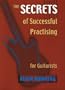 The Secrets of Successful Practicing for Guitarists