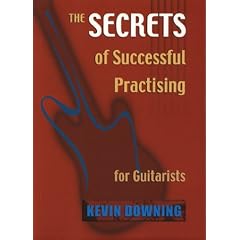 The Secrets of Successful Practicing for Guitarists