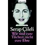 Wir sind eure T�chter, nicht eure Ehre