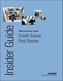 Credit Suisse First Boston: The WetFeet Insider Guide
