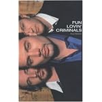 Fun Lovin' Criminals: The Authorized Biography book cover