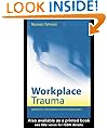 Workplace Trauma: Concepts, Assessment and Interventions