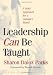 Leadership Can Be Taught: A Bold Approach for a Complex World