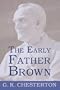 The Early Father Brown: The Innocence of Father Brown, The Wisdom of Father Brown, The Donnington Affair
