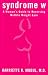 Books : Syndrome W: A Woman's Guide to Reversing Mid-Life Weight Gain