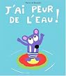 J'ai peur de l'eau