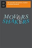 Movers and Shakers: The 100 Most Influential Figures In Modern Business (Ultimate Business Library)