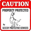 CAUTION: SCOOBY PROTECTION dog warn sign