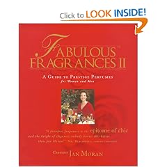 Fabulous Fragrances II : A Guide to Prestige Perfumes for Women and Men