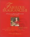 Fabulous Fragrances II : A Guide to Prestige Perfumes for Women and Men