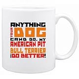 New  ... My American Pit Bull Terrier Can Do Better !  Mug Dog
