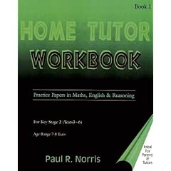 The Home Tutor Workbook: Practice Papers in Maths, English and Reasoning