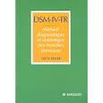DSM-IV-TR Manuel diagnostique et statistique des troubles mentaux : Texte r�visi�