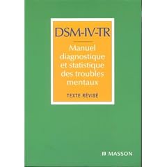 DSM-IV-TR Manuel diagnostique et statistique des troubles mentaux : Texte r�visi�...