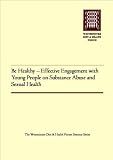 Be healthy - effective engagement with young people on substance abuse and sexual health