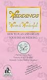 Weddings Warm & Wonderful - How to Plan and Create Your Dream Wedding