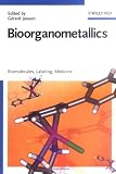 Bioorganometallics: Biomolecules, Labeling, Medicine