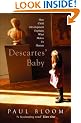 Descartes' Baby: How Child Development Explains What Makes Us Human