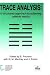 TRACE ANALYSIS: A STRUCTURED (Valid Analytical Measurement)