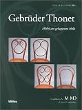 Gebrueder Thonet, Moebel aus gebogenem Holz