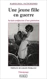 Une jeune fille en guerre : La Lutte antifasciste d\'une génération