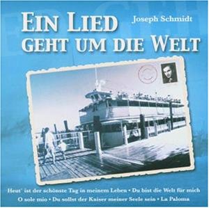 Joseph Schmidt - Ein Lied Geht Um Die Welt - Zortam Music