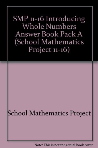 smp 11 16 introducing whole numbers answer book pack a school mathematics project 11 16